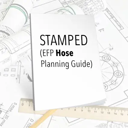 STAMPED: EFP Hose Planning Guide